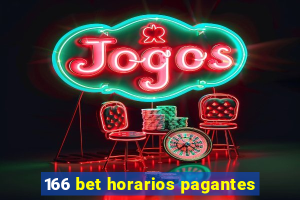 166 bet horarios pagantes